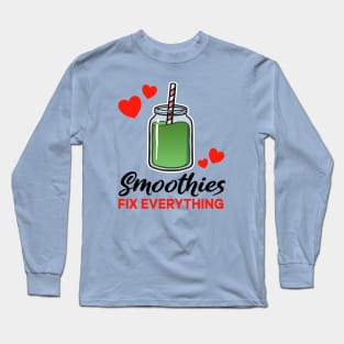 Green Smoothies fix everything Long Sleeve T-Shirt